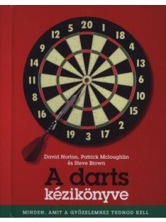   Steve Brown – Patrick Mcloughlin – David Norton: A darts kézikönyve 