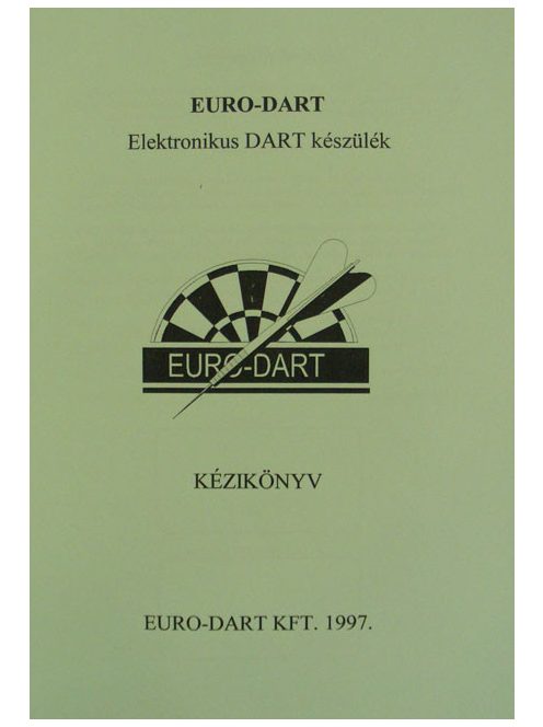 kezelési útmutató Euro-Dart géphez